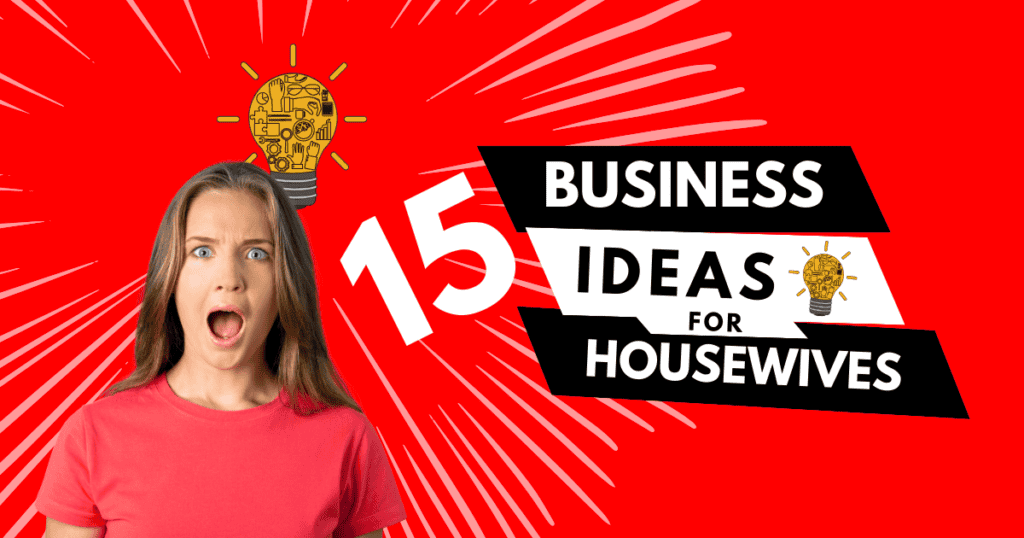 Business ideas for housewives